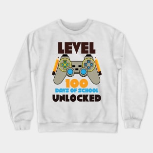 Level 100 completed 100 days of school unlocked Crewneck Sweatshirt